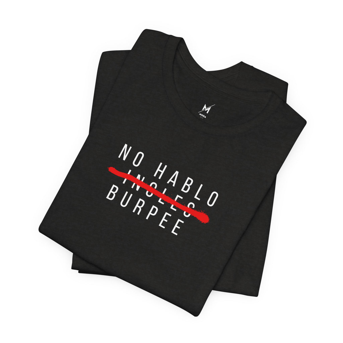 Men's Workout T-Shirt - "No Hablo Burpee" | Bold Hispanic & Latino Gym Apparel